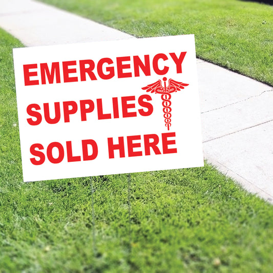 Emergency Supplies Sold Here Coroplast Yard Sign