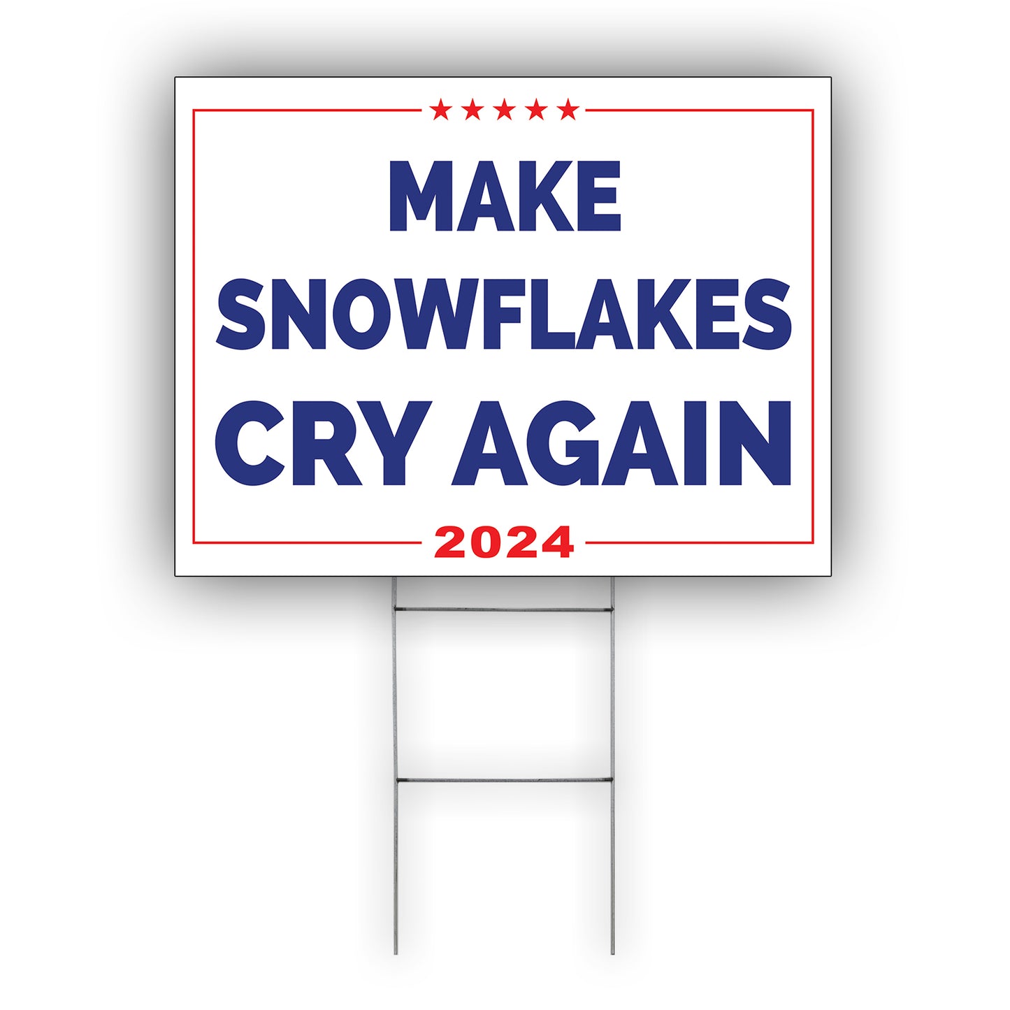 Make Snowflake Cry Again 2024 Coroplast Yard Sign