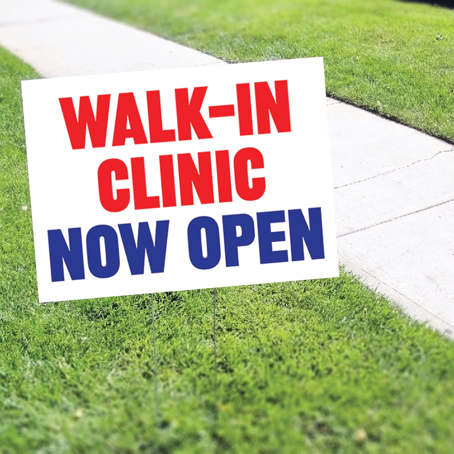 Walk-In Clinic Now Open Coroplast Yard Sign