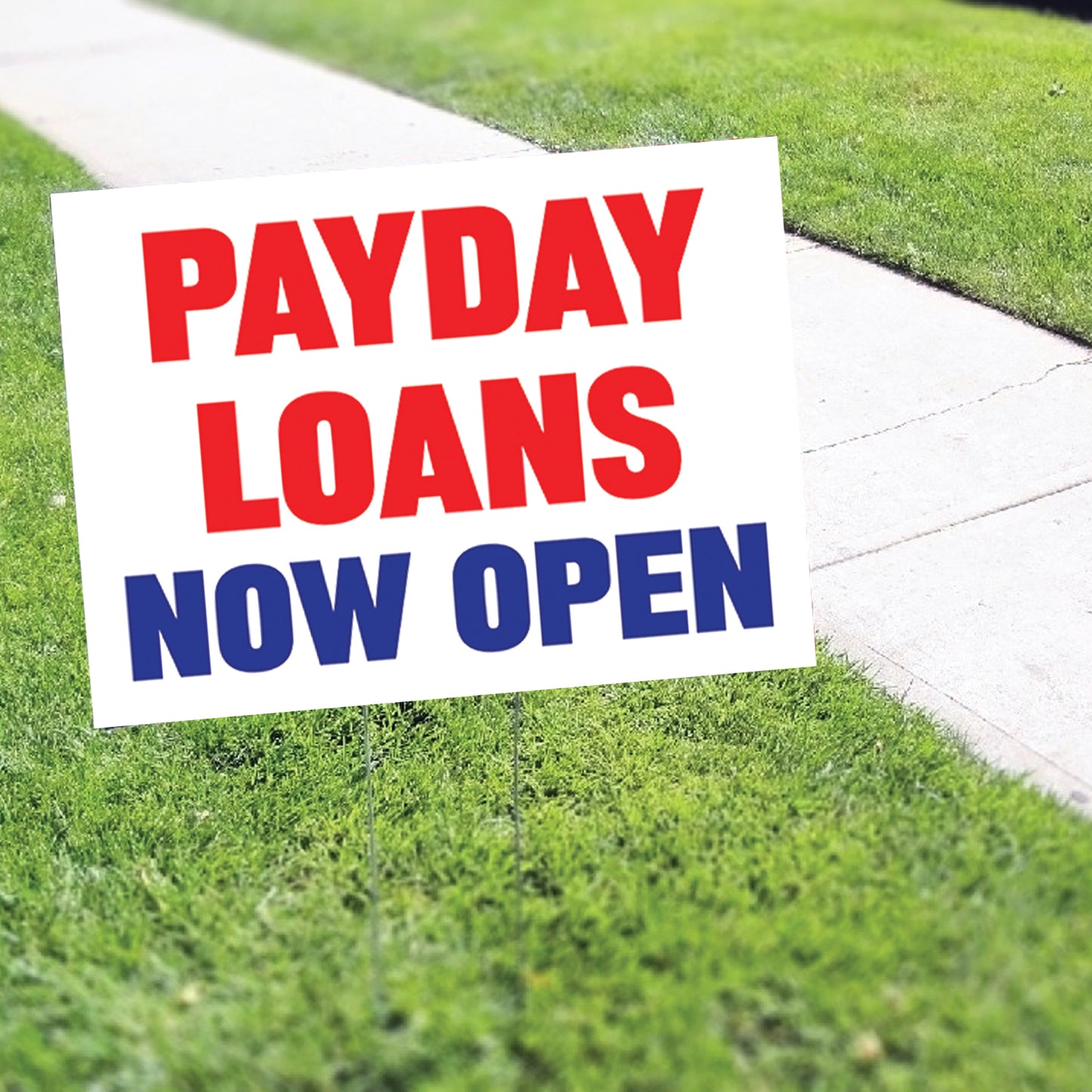 Payday Loans Now Open Coroplast Yard Sign