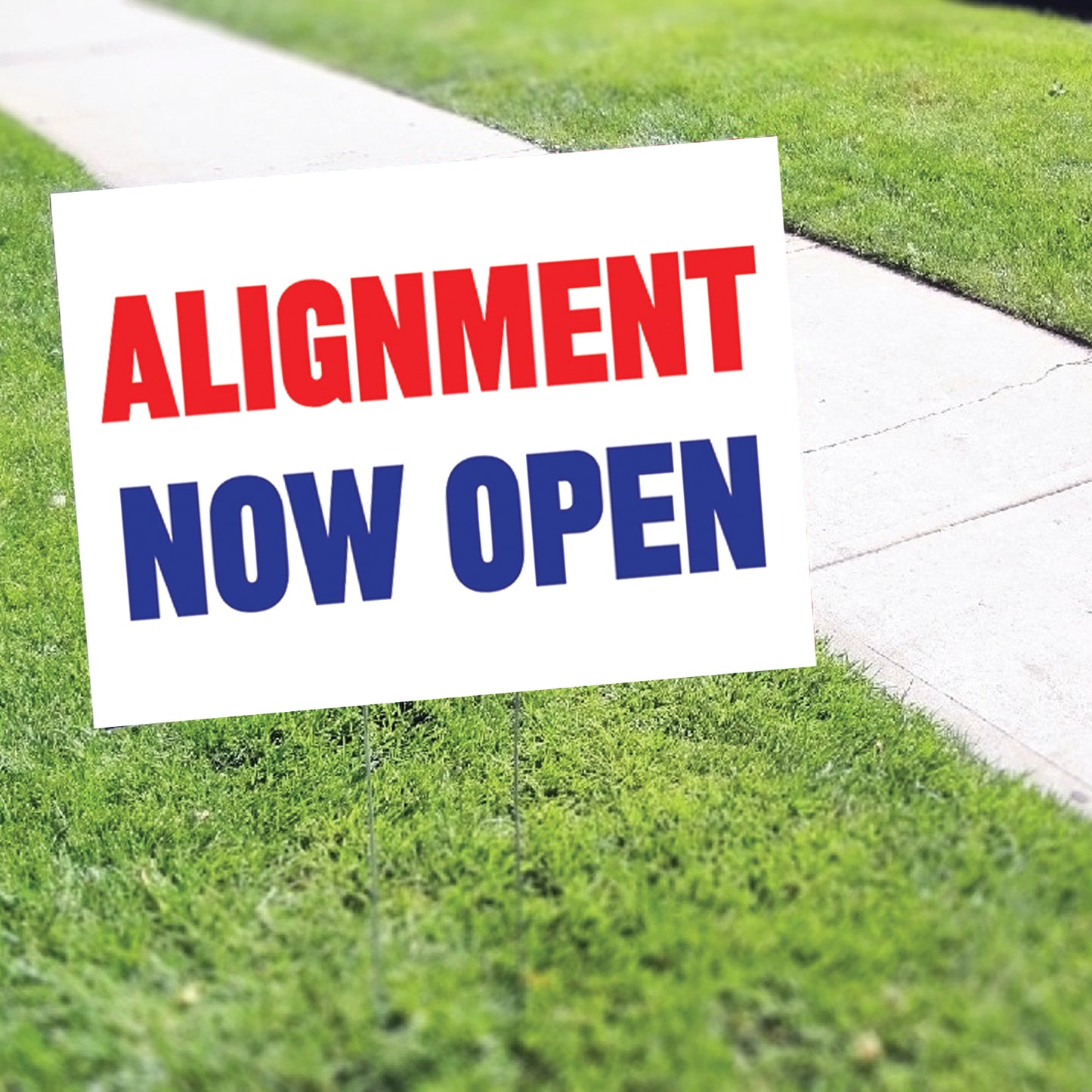 Alignment Now open Coroplast Yard Sign