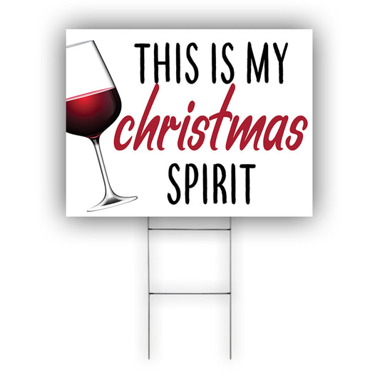 This Is My Christmas Spirit Coroplast Yard Sign