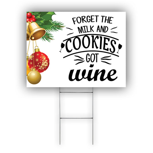 Forget The And Cookies Got Wine Coroplast Yard Sign