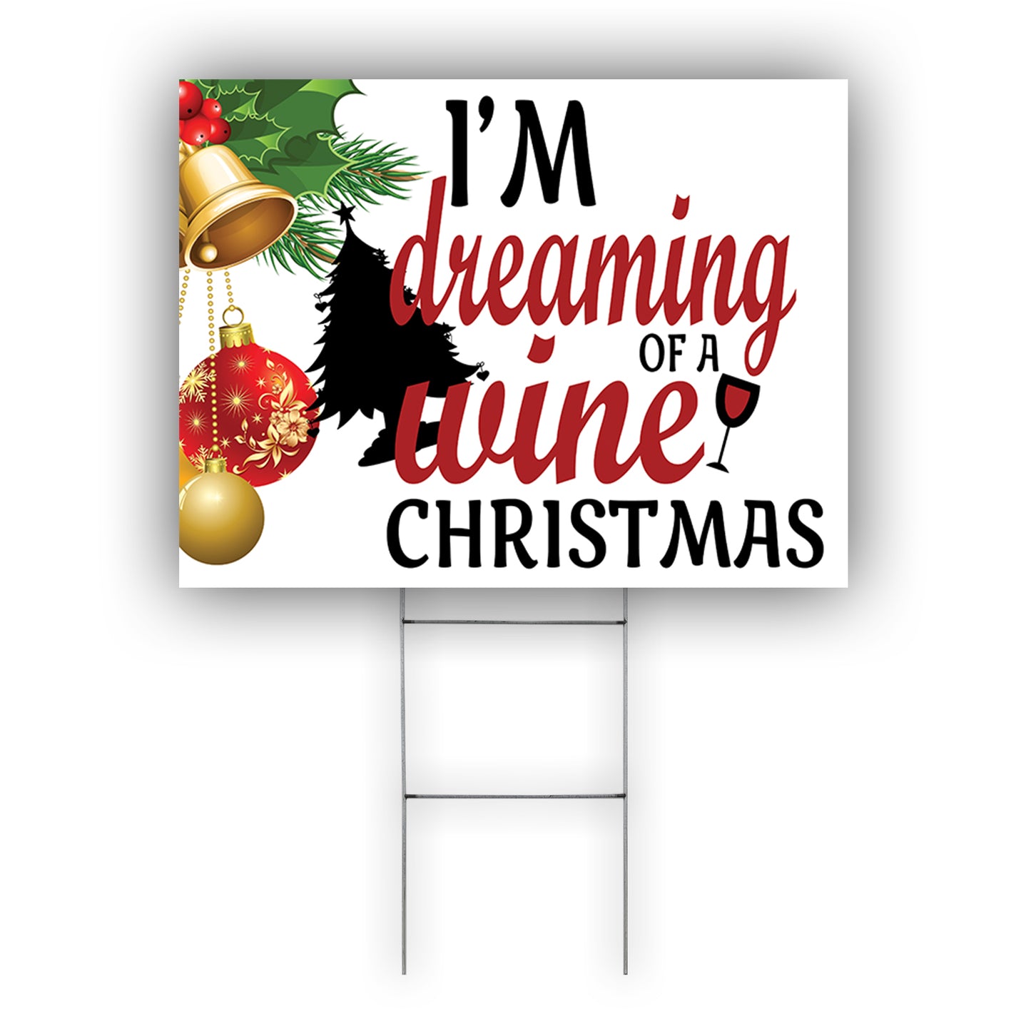 I'm Dreaming Of A Wine Christmas Coroplast Yard Sign