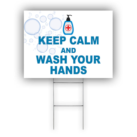 Keep Calm And Wash Your Hands Coroplast Yard Sign