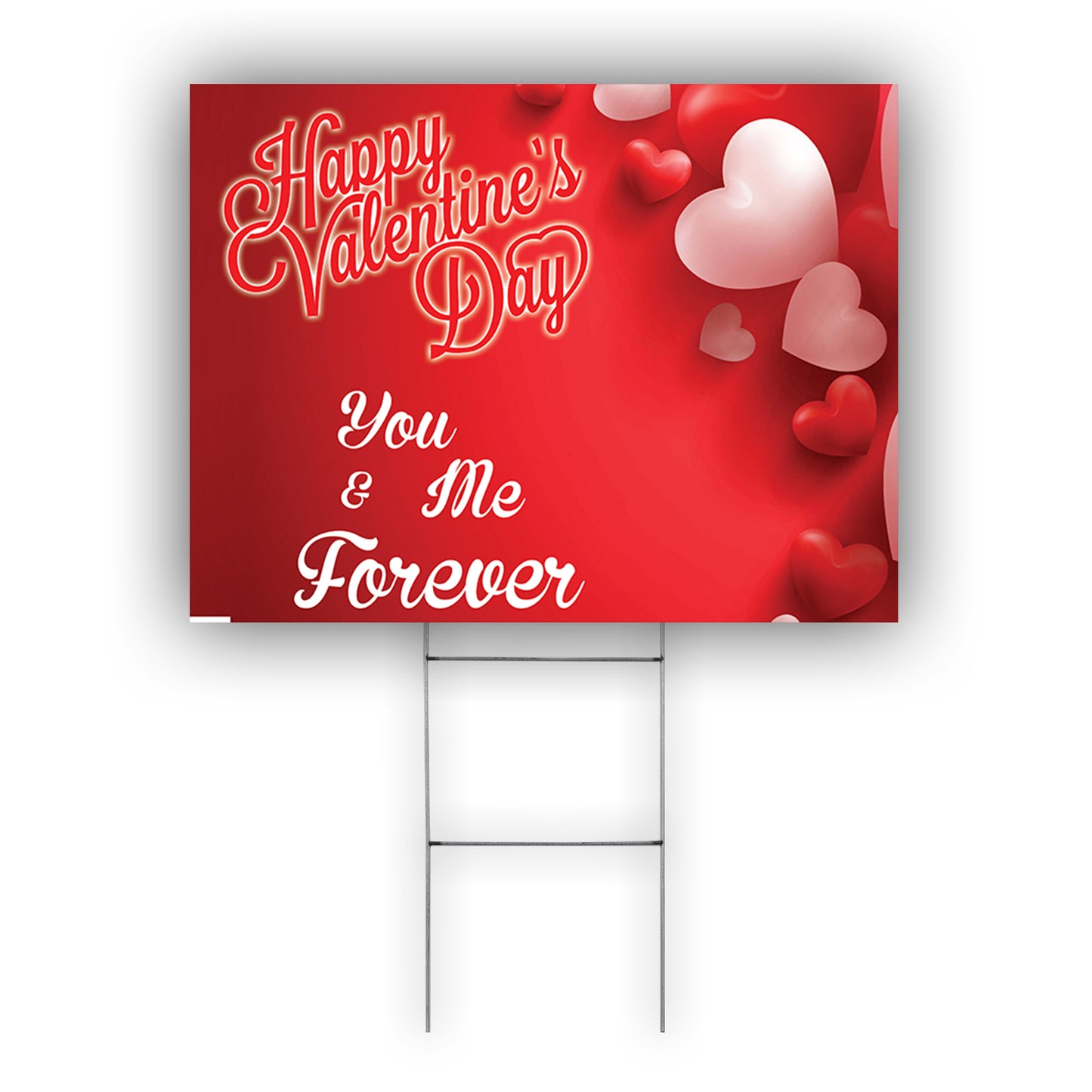 Happy Valentine's Day You And Me Forever Coroplast Yard Sign