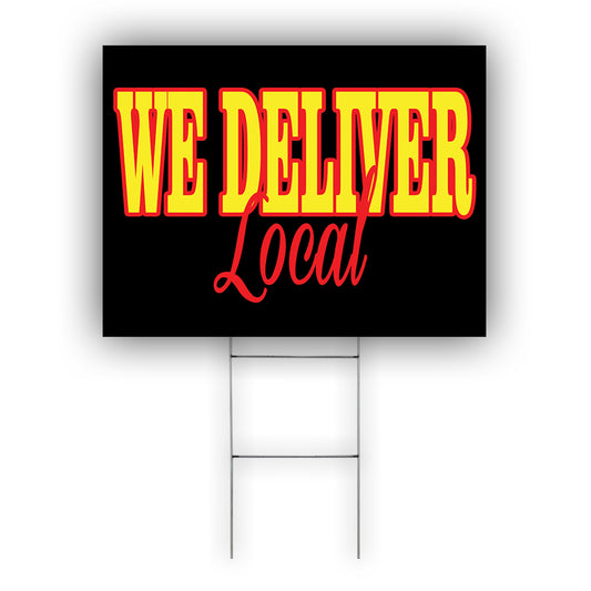 We deliver local coroplast yard sign