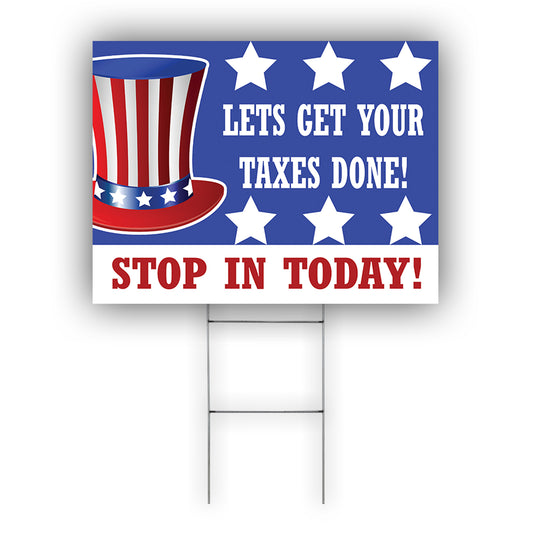 Lets get your taxes done stop in today coroplast yard sign