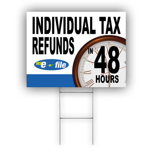 Individuals tax refunds in 48 hours coroplast yard sign