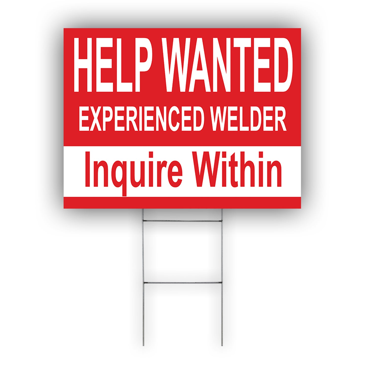 Help Wanted Experienced Welder Inquire Within Coroplast Yard Sign