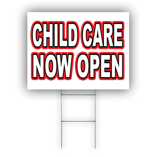 Child Care Now Open Coroplast Yard Sign