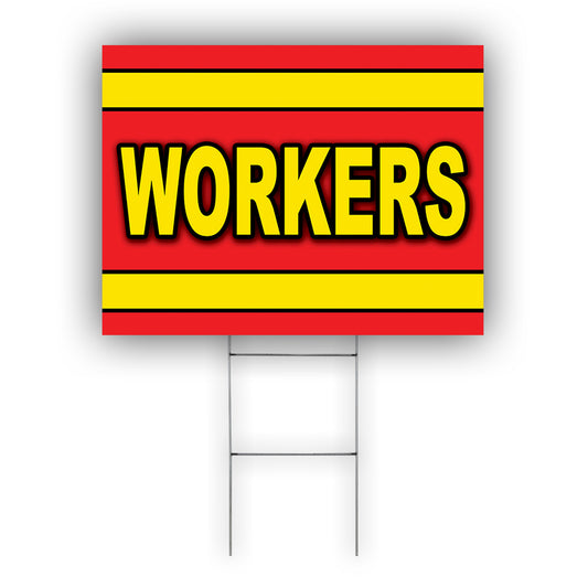 Workers Coroplast Yard Sign