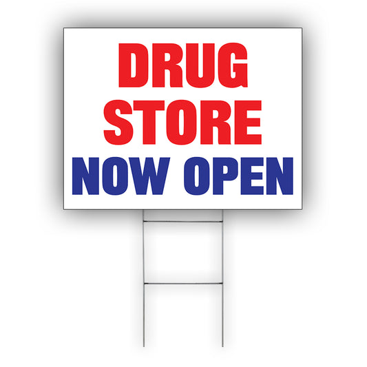 Drug Store Now Open Coroplast Yard Sign