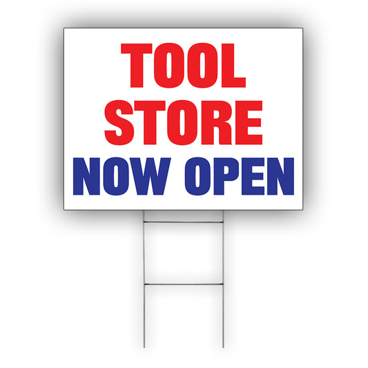 Tool Store Now Open Coroplast Yard Sign