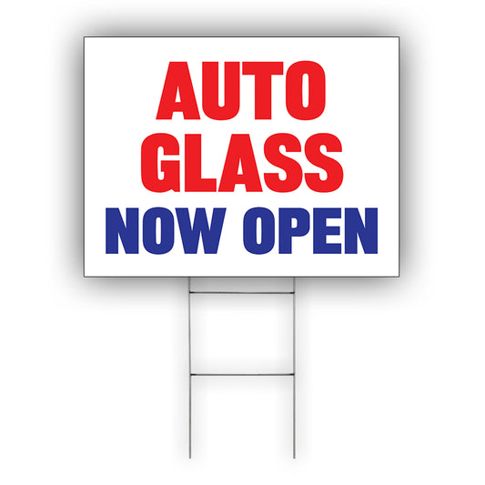Auto Glass Now Open Coroplast Yard Sign