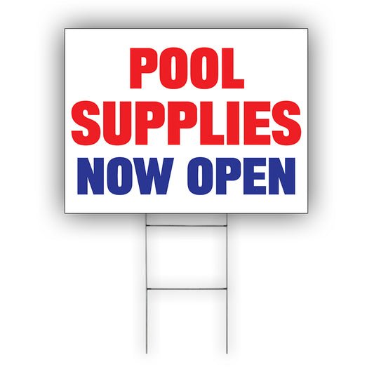 Pool Supplies Now Open Coroplast Yard Sign