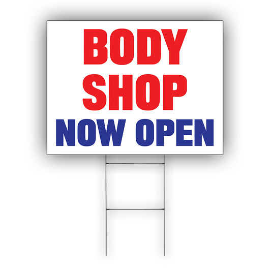 Body Shop Now Open Coroplast Yard Sign