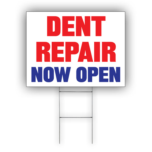 Dent Repair Now Open Coroplast Yard Sign