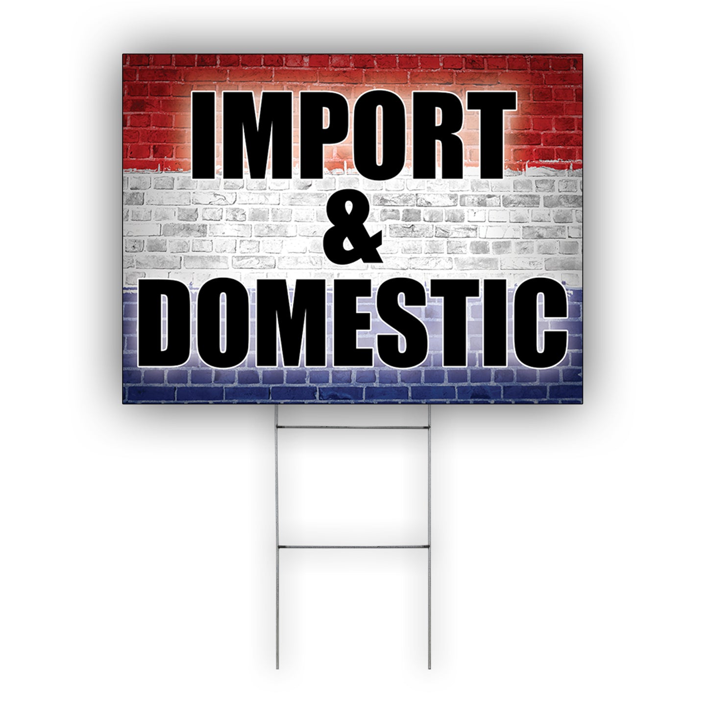 Import And Domestic Coroplast Yard Sign