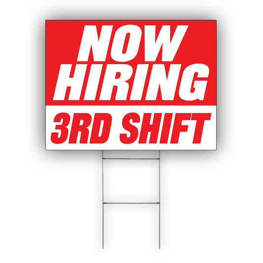 Now Hiring 3rd Shift Coroplast Yard Sign