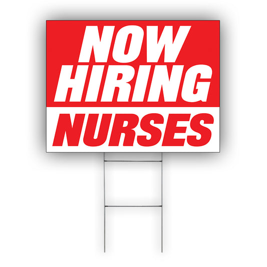 Now Hiring Nurses Coroplast Yard Sign