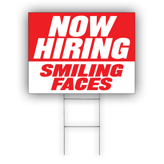 Now Hiring Smiling Faces Coroplast Yard Sign