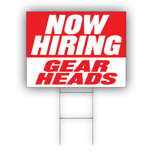 Now Hiring Gear Heads Coroplast Yard Sign