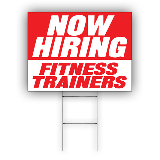 Now Hiring Fitness Trainers Coroplast Yard Sign