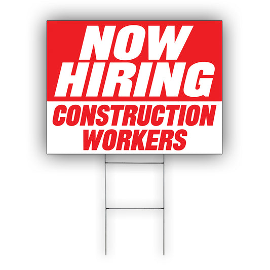 Now Hiring Construction Workers Coroplast Yard Sign