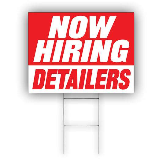 Now Hiring Detailers Coroplast Yard Sign