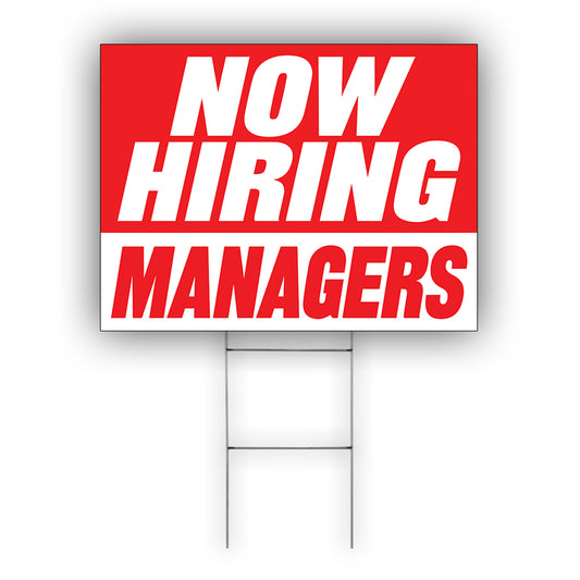 Now Hiring Managers Coroplast Yard Sign