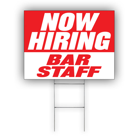 Now Hiring Bar Staff Coroplast Yard Sign