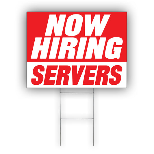 Now Hiring Servers Coroplast Yard Sign