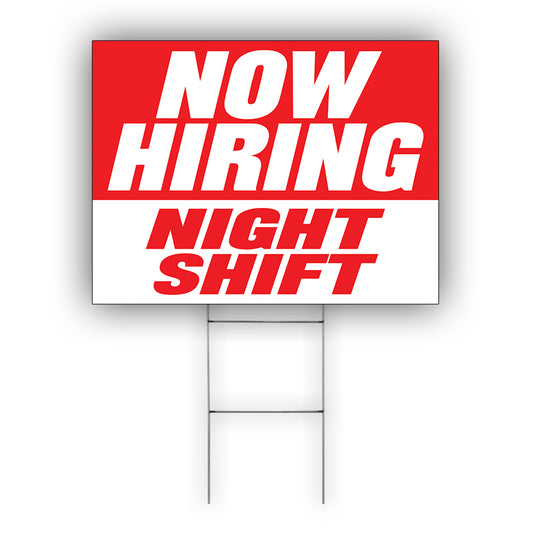 Now Hiring Night Shift Coroplast Yard Sign