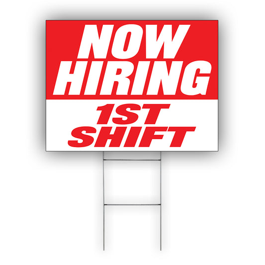 Now hiring 1st Shift Coroplast Yard Sign