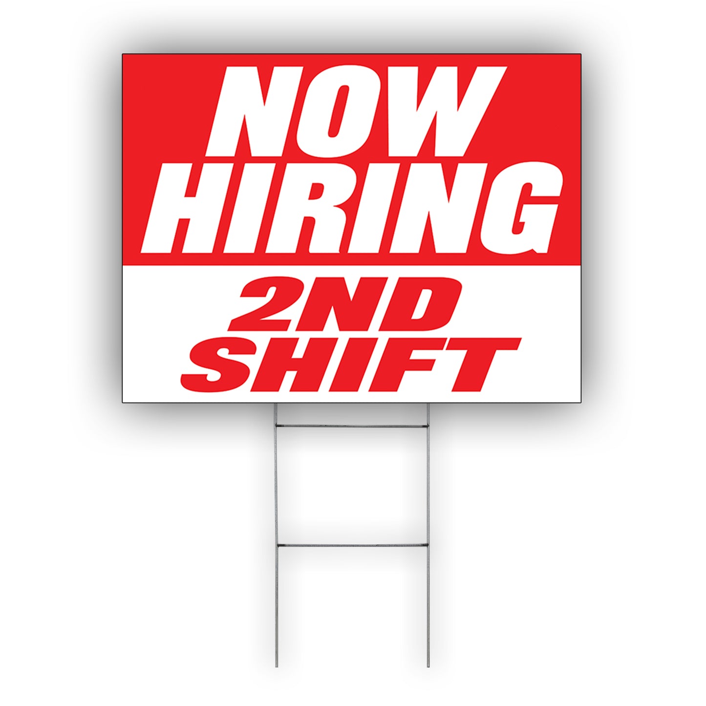 Now hiring 2nd Shift Coroplast Yard Sign