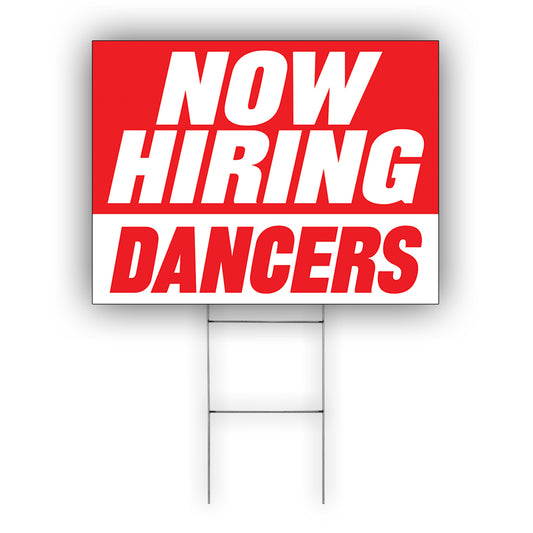 Now Hiring Dancers Coroplast Yard Sign