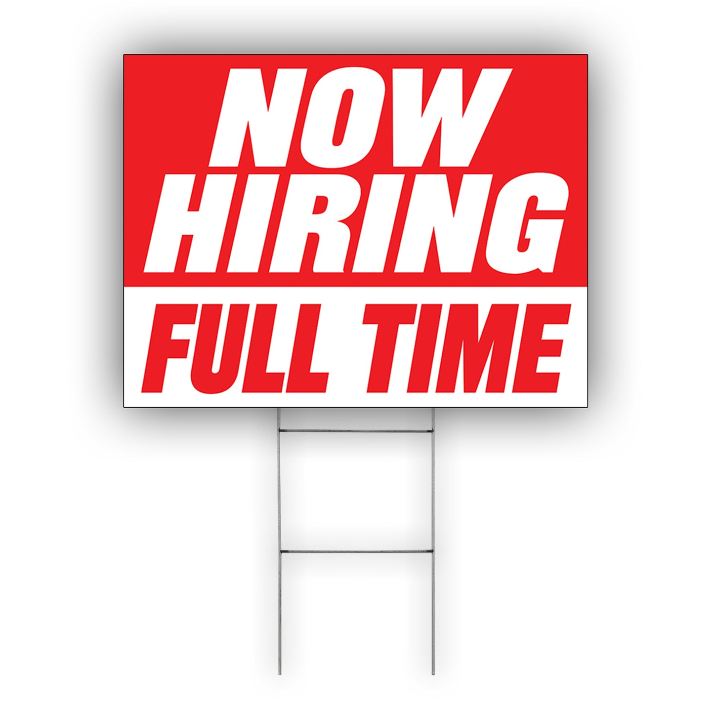 Now Hiring Full Time Coroplast Yard Sign