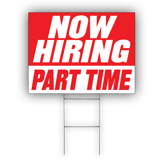 Now Hiring Part Time Coroplast Yard Sign