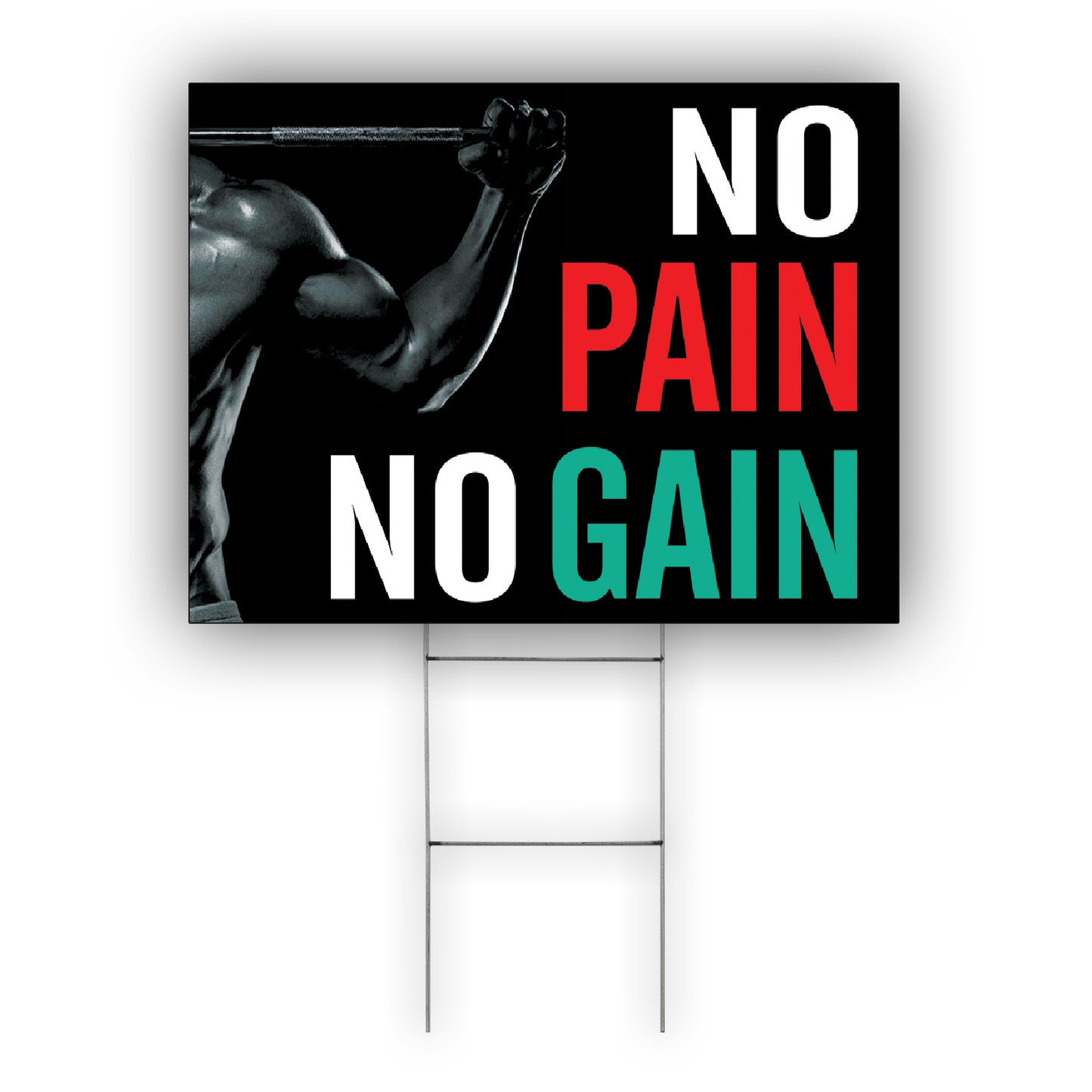 No Pain No Gain Coroplast Yard Sign