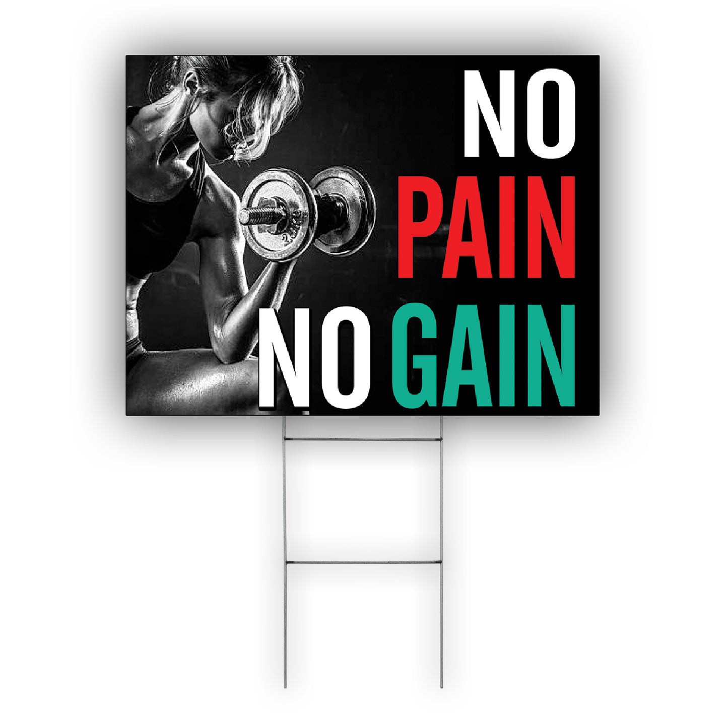 No Pain No Gain Coroplast Yard Sign