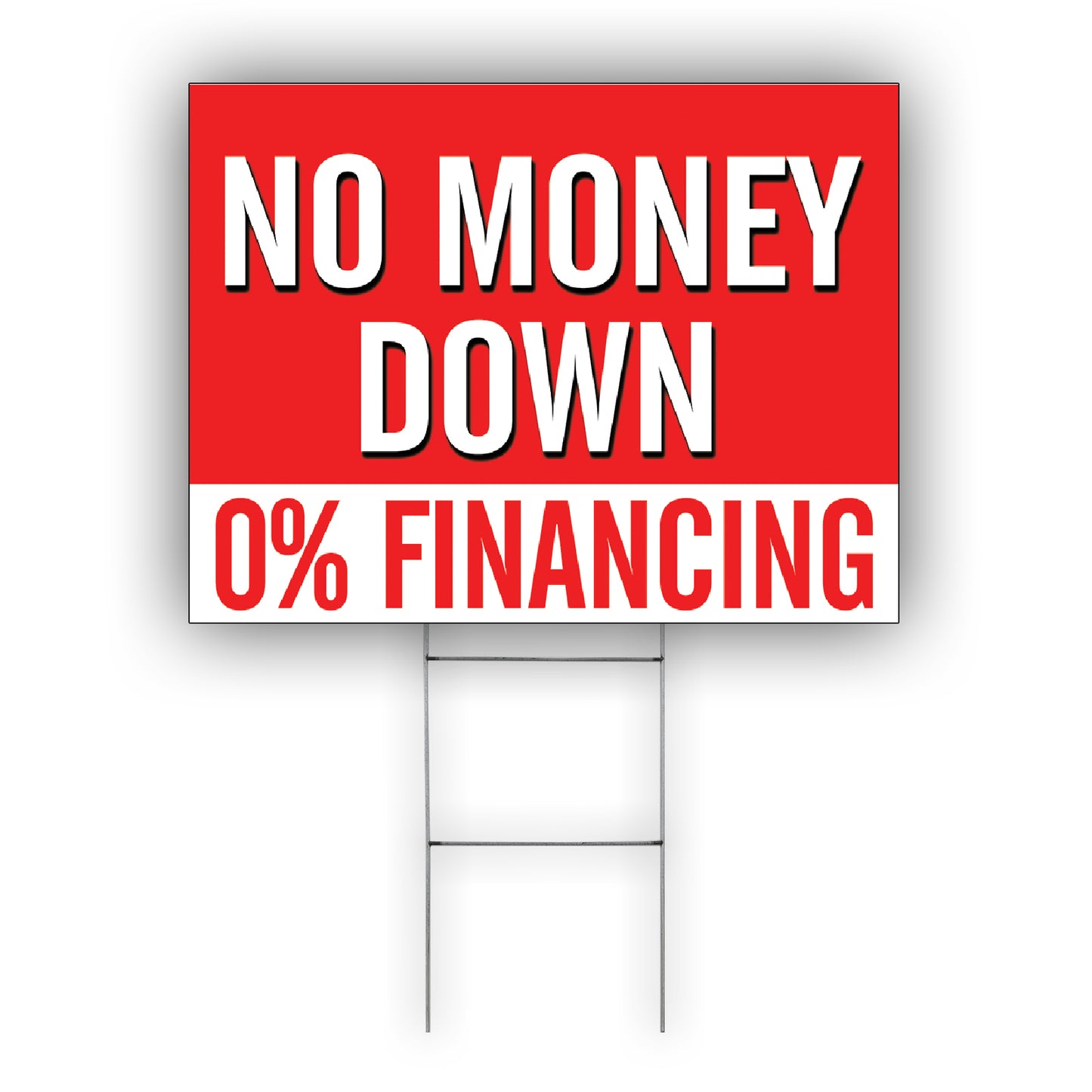 No Money Down 0% Financing Coroplast Yard Sign