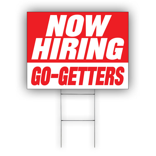 Now Hiring Go-Getters Coroplast Yard Sign
