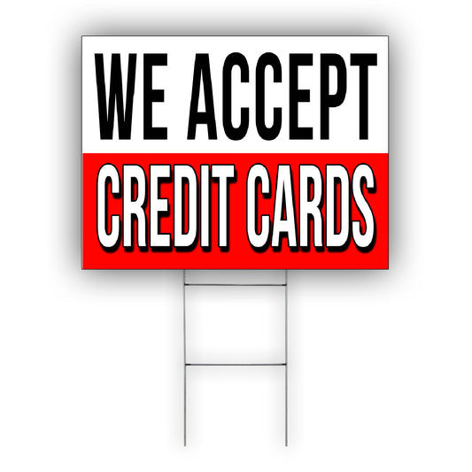 We Accept Credit Cards Coroplast Yard Sign