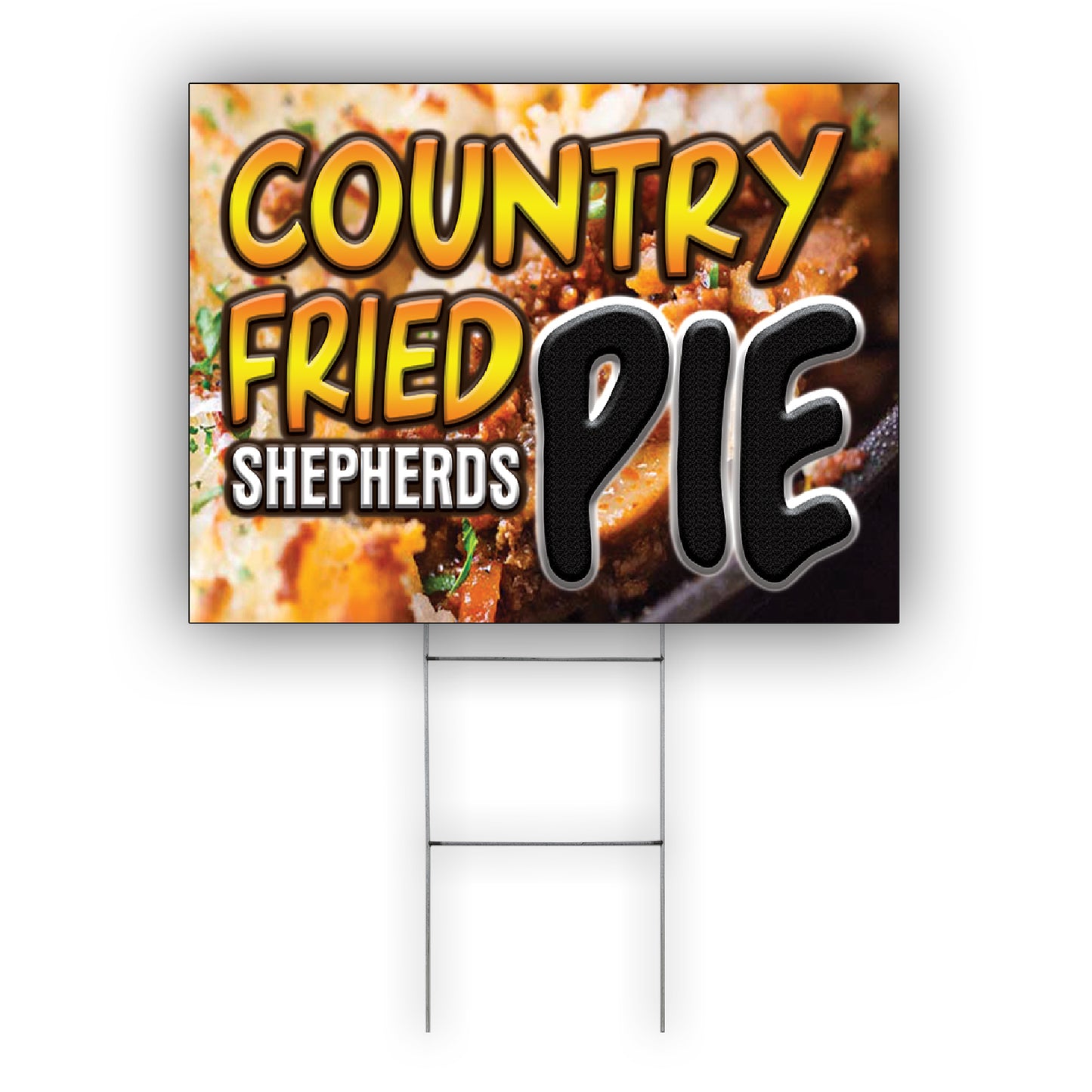 Country Fried Shepherds Pie Coroplast Yard Sign
