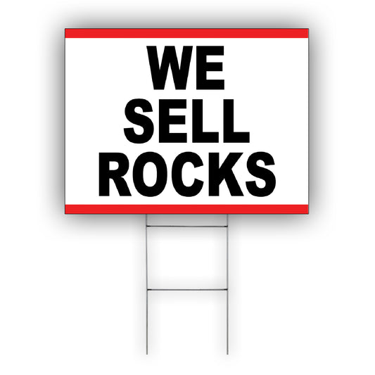 We Sell Rocks Coroplast Yard Sign
