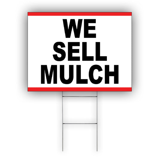 We Sell Mulch Coroplast Yard Sign