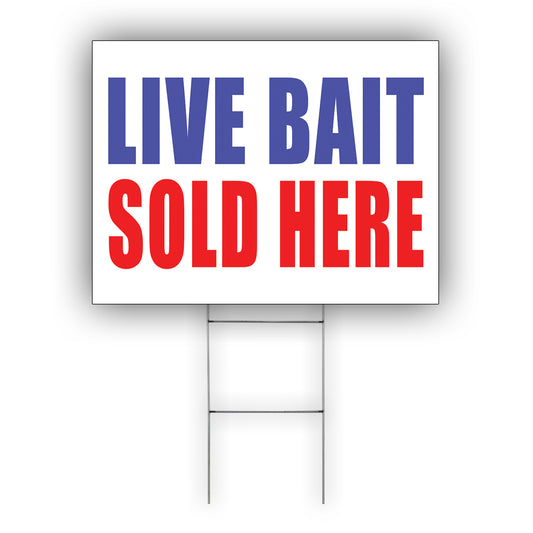 Live Bait Sold Here Coroplast Yard Sign
