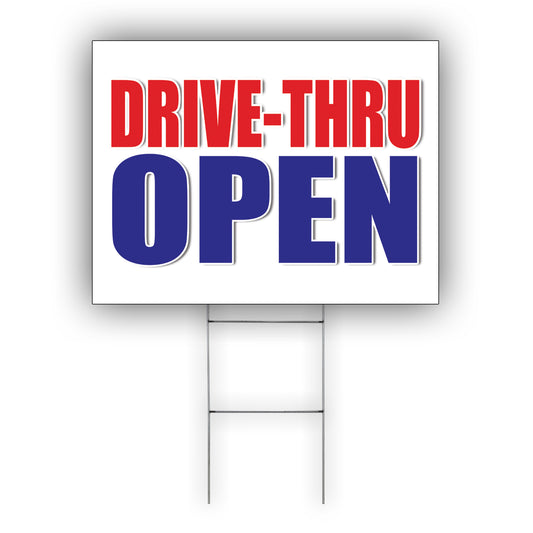 Drive-thru open coroplast yard sign