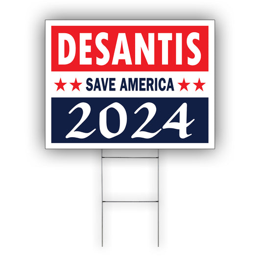 DeSantis Save America 2024 Coroplast Yard Sign